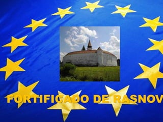 FORTIFICADO DE RASNOV
 