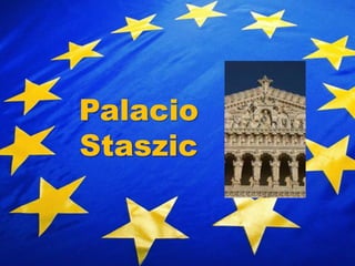 Palacio
Staszic
 