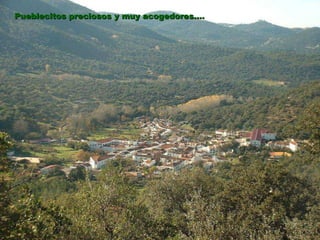 Pueblecitos preciosos y muy acogedores…. 