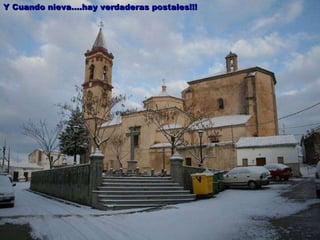 Y Cuando nieva….hay verdaderas postales!!! 