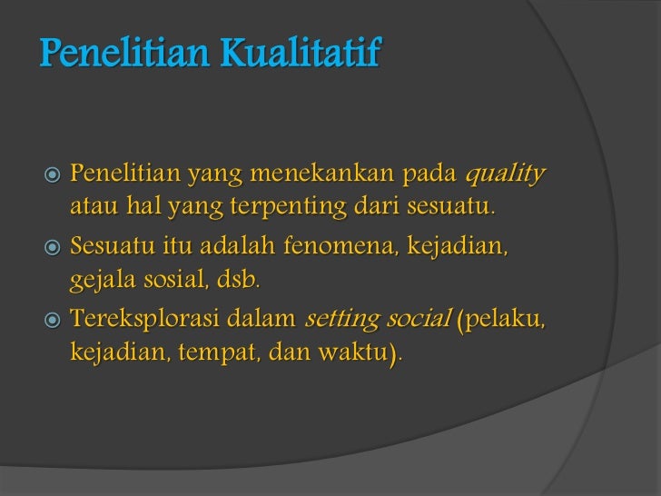 Metode Penelitian Kualitatif untuk Riset Berkualitas