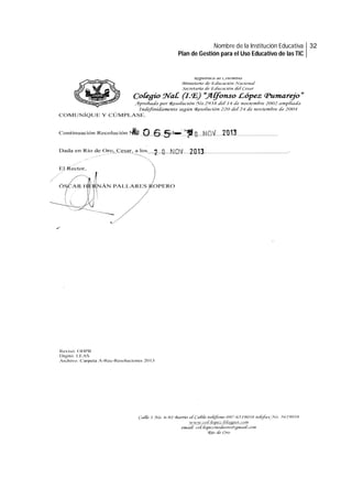 Nombre de la Institución Educativa 32
Plan de Gestión para el Uso Educativo de las TIC

 