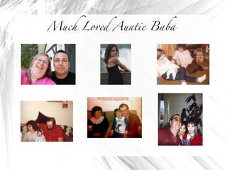 Much Loved Auntie Baba 