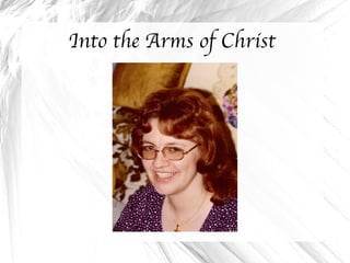 Into the Arms of Christ 