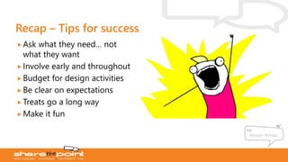 #auspc #nzspc
 Ask what they need… not
what they want
 Involve early and throughout
 Budget for design activities
 Be ...