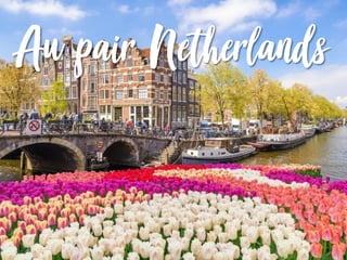 Au pair Netherlands
 