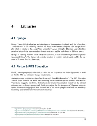 4 | Libraries

4.1 Django

Django 1 is the high-level python web development framework the Auphonic web site is based on.
...