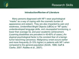 Research SkillsSelf-Concept of Adolescents with NF1Cynthia KraftPSY 302: Research MethodsArgosy UniversityApril 22, 2011