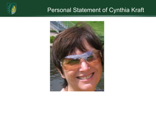 Personal Statement of Cynthia Kraft