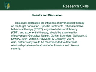 Research SkillsResults and DiscussionTwo control groups serve to reduce the influence of confounding variables; and, various combinations of the tested and untested groups ensure that confounding and extraneous variables don’t influence results. There is sufficient statistical power; and, results are easy to generalize. The chief flaws in this design are the expense of administration, time commitment involved, and statistical complexities (Braver & Braver, 1988; van Engelenburg, 1999). 