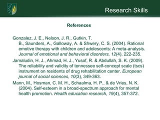 Research SkillsReferencesBarton, B. & North, K. (2004). Social skills of children with neurofibromatosis type 1 [Abstract]. Developmental medicine and child neurology, 46(8), 553-563.Barton, B. & North, K. (2006). The self-concept of children and adolescents with neurofibromatosis type 1. Child: care, health and development, 33(4), 401-408.Braver, M. C. W. & Braver, S. L. (1988). Statistical treatment of the solomon four-group design: a meta-analytic approach. American psychological association: Psychological bulletin, 104(1), 150-154.