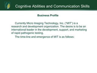 Cognitive Abilities and Communication SkillsFOUR-YEAR MARKETING PLANMARCH 2009 Mico Imaging Technology970 CalleAmanecer Ste. FSan Clemente, CA 92673(949) 485-6001  The information contained herein is for information purposes only and is not to be copied or distributed to others. This is not an official document from the company.   
