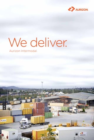 We deliver.Aurizon Intermodal.
 