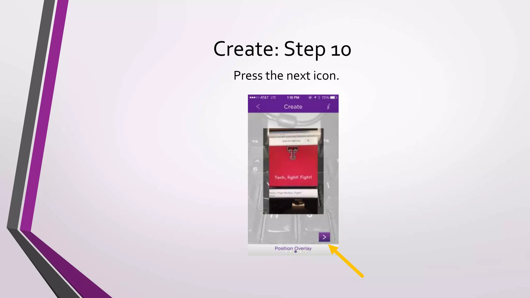 Create: Step 10
Press the next icon.
 