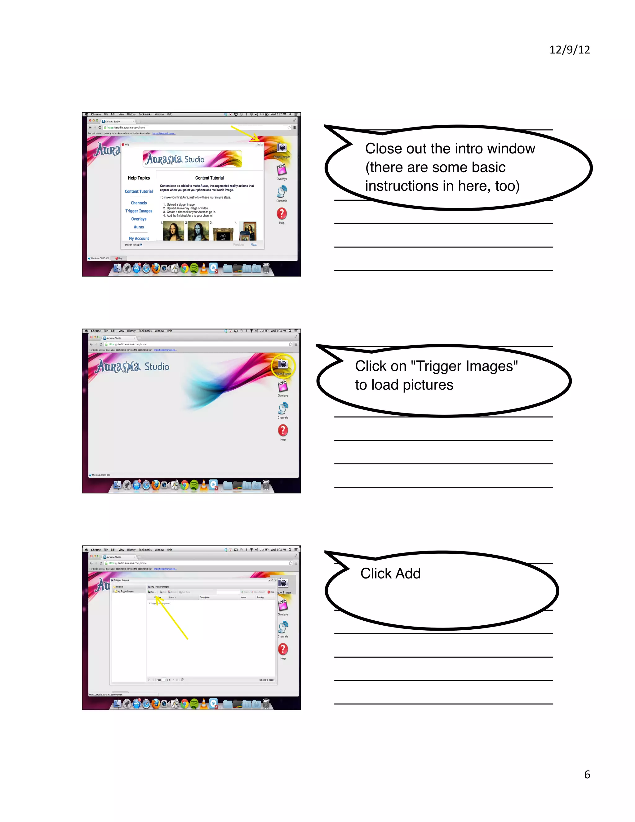 12/9/12%




 Close out the intro window
 (there are some basic
 instructions in here, too)




Click on "Trigger Images"
to load pictures




Click Add




                                    6%
 