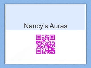 Nancy’s Auras

 
