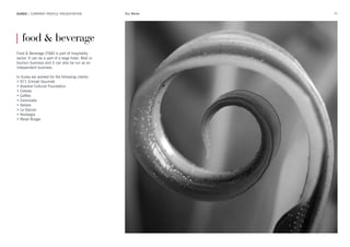 25AUREA | COMPANY PROFILE PRESENTATION Our Works
Food & Beverage (F&B) is part of hospitality
sector. It can be a part of a large hotel, Mall or
tourism business and it can also be run as an
independent business.
In Aurea we worked for the following clients:
• 971 Emirati Gourmet
• Alserkal Cultural Foundation
• Celeste
• Coffies
• Cremolata
• Italiere
• Le Glacier
• Nostalgia
• Reset Burger
| food & beverage
 