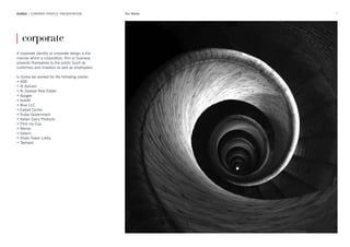 7AUREA | COMPANY PROFILE PRESENTATION Our Works
A corporate identity or corporate design is the
manner which a corporation, firm or business
presents themselves to the public (such as
customers and investors as well as employees).
In Aurea we worked for the following clients:
• ASB
• Al Ashram
• Al Zaweya Real Estate
• Apogee
• Autofit
• Blue LLC
• Carpet Centre
• Dubai Government
• Italian Dairy Products
• Print my Cup
• Revive
• Salami
• Shata Tower Lobby
• Tasheed
| corporate
 