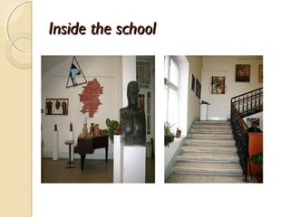 Inside the school
 