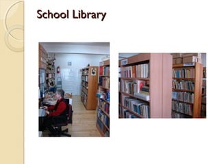 School Library
 