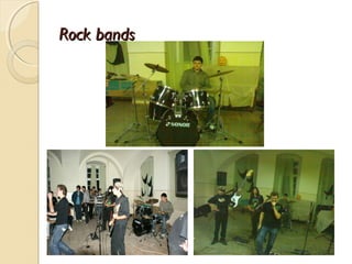 Rock bands
 