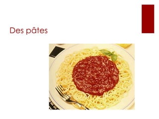 Des pâtes