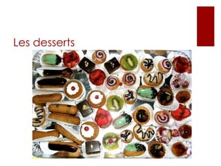 Les desserts 