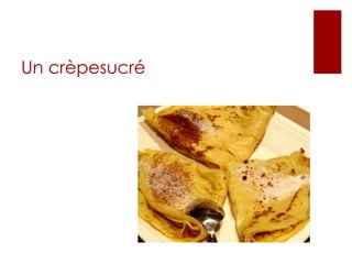 Un crèpesucré