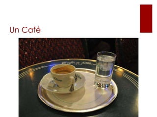 Un Café