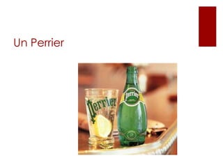 Un Perrier