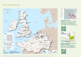 North-Western Europe 
NORWAY 
Münster 
DENMARK 
Dortmund 
NETERLANDS 
Antwerp Dusseldorf 
Köln 
Den Haag 
Lille 
Shetland, Scotland Shetland 
Dundee 
UNITED 
KINGDOM 
Edinburgh 
Newcastle upon Tyne 
Sheffield 
Cambridge 
Chelmsford 
Canterbury 
Dunkerque 
Amiens 
Paris 
Glasgow 
Belfast 
Aberdeen 
Sunderland 
Armagh 
Carlisle 
Lancaster 
Dublin Leeds 
Salford 
Birmingham 
Wolverhampton 
Hereford 
Bristol 
London 
Amsterdam 
Brussel 
Kassel 
GERMANY 
Frankfurt am Main 
SWEDEN 
Nürnberg 
Mannheim 
Stuttgart 
Gent 
BELGIUM 
Charleroi 
LUXEMBOURG 
Dijon 
Reims 
Liège 
Portsmouth 
Caen 
Angers 
Southampton 
Rennes 
Nantes 
Swansea 
Augsburg 
Le Havre 
Cardiff 
Plymouth 
Luxembourg 
Saarbrücken 
Strasbourg 
Freiburg im Breisgau 
Metz 
Galway 
Limerick 
Cork 
Rouen 
Le Mans 
Tours 
Brest 
Nancy 
Orléans 
Mulhouse 
Besançon 
IRELAND 
FRANCE 
Cities 
between 45,038 and 
145,000 inhabitants 
between 145,001 and 
450,000 inhabitants 
between 450,001 and 
1,000,000 inhabitants 
over 1 million inhabitants 
Contextual information 
North-Western Europe 
Other European 
countries 
$ 
Data source powered by AURH 
Boudaries ©MBR and EuroGeographics,©ESRI 
Km 
Map data © OpenStreetMap contributors, ODbl 
®AURH -2013/06 4 Analytical atlas - Freight transport in North-Western Europe: regional dynamics, infrastructure and inter-regional exchanges - AURH - September 2014 
AUSTRIA 
ITALY 
UNITED 
KINGDOM 
SWITZERLAND 
NORTH SEA 
ATLANTIC 
OCEAN 
ENGLISH CHANNEL 
ATLANTIC 
OCEAN 
0 25 50 100 
GeoWeastflows platform 
November 2013 - The interactive cartography 
tool developed by the Henri Tudor Public 
Research Centre in Luxembourg and AURH 
can be accessed free of charge through a 
simple registration at: http://geo.weastflows.eu 
ATLAS Major North-West European 
freight infrastructures 
Weastflows project - Action 1 - Deliverable 1 - June 2013 
The Atlas of North-Western Europe freight 
transport infrastructures 
June 2013 - 47 maps bringing together 
context maps, maps by transport mode and 
regional maps. It can be downloaded on 
www.aurh.fr and www.aurhinweastflows.com 
 