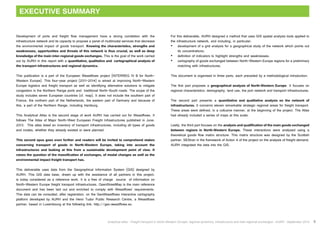 Development of ports and freight flow management have a strong correlation with the 
infrastructure network and its capacity to propose a panel of multimodal services that decrease 
the environmental impact of goods transport. Knowing the characteristics, strengths and 
weaknesses, opportunities and threats of this network is thus crucial, as well as deep 
knowledge of the main inter-regional goods exchanges. This is the goal of the work carried 
out by AURH in this report with a quantitative, qualitative and cartographical analysis of 
the transport infrastructures and regional dynamics. 
This publication is a part of the European Weastflows project (INTERREG IV B for North- 
Western Europe). This four-year project (2011-2014) is aimed at improving North-Western 
Europe logistics and freight transport as well as identifying alternative solutions to mitigate 
congestion in the Northern Range ports and traditional North-South roads. The scope of the 
study includes seven European countries (cf. map). It does not include the southern part of 
France, the northern part of the Netherlands, the eastern part of Germany and because of 
this, a part of the Northern Range, including Hamburg. 
This Analytical Atlas is the second stage of work AURH has carried out for Weastflows. It 
follows The Atlas of Major North-West European Freight Infrastructures published in June, 
2013. This atlas listed an inventory of transport infrastructures, including all types of goods 
and modes, whether they already existed or were planned. 
This second opus goes even further and readers will be invited to comprehend stakes 
concerning transport of goods in North-Western Europe, taking into account the 
infrastructures and looking at this from a sustainable development point of view. It 
raises the question of the massification of exchanges, of modal changes as well as the 
environmental impact freight transport has. 
This deliverable uses data from the Geographical Information System (GIS) designed by 
AURH. This GIS data base, drawn up with the assistance of all partners in this project, 
is today considered as a reference work. It is a free of charge source of information on 
North-Western Europe freight transport infrastructures. OpenStreetMap is the main reference 
document and has been laid out and enriched to comply with Weastflows’ requirements. 
This data can be consulted, after registration, on the GeoWeastflows interactive cartography 
platform developed by AURH and the Henri Tudor Public Research Centre, a Weastflows 
partner, based in Luxembourg at the following link: http://geo.weastflows.eu 
For this deliverable, AURH designed a method that uses GIS spatial analysis tools applied to 
the infrastructure network, and including, in particular: 
• development of a grid analysis for a geographical study of the network which points out 
its concentrations; 
• definition of indicators to highlight strengths and weaknesses; 
• cartography of goods exchanged between North-Western Europe regions for a preliminary 
matching with infrastructures. 
This document is organised in three parts, each preceded by a methodological introduction. 
The first part proposes a geographical analysis of North-Western Europe. It focuses on 
regional characteristics: demography, land use, the port network and transport infrastructures. 
The second part presents a quantitative and qualitative analysis on the network of 
infrastructures. It concerns eleven remarkable strategic regional areas for freight transport. 
These areas were defined, in a collusive manner, at the beginning of the project. The Atlas 
had already included a series of maps at this scale. 
Lastly, the third part focuses on the analysis and qualification of the main goods exchanged 
between regions in North-Western Europe. These interactions were analysed using a 
theoretical goods flow matrix structure. This matrix structure was designed by the Scottish 
partner, SEStran in the framework of Action 4 of the project on the analysis of freight demand. 
AURH integrated the data into the GIS. 
Analytical atlas - Freight transport in North-Western Europe: regional dynamics, infrastructure and inter-regional exchanges - AURH - September 2014 5 
EXECUTIVE SUMMARY 
 