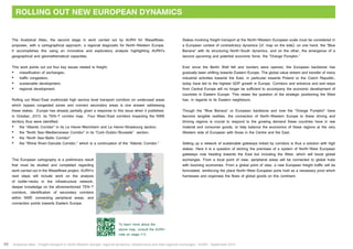 Rolling out new European dynamics 
The Analytical Atlas, the second stage in work carried out by AURH for Weastflows, 
proposes, with a cartographical approach, a regional diagnostic for North-Western Europe. 
It accomplishes this using an innovative and exploratory analysis highlighting AURH’s 
geographical and geomathematical capacities. 
This work points out out four key issues related to freight: 
• massification of exchanges; 
• traffic congestion; 
• sustainable development; 
• regional development. 
Rolling out West/East multimodal high service level transport corridors on underused areas 
which bypass congested zones and connect secondary areas is one answer addressing 
these stakes. Europe has already partially given a response to this issue when it published, 
in October, 2013, its TEN-T corridor map. Four West/East corridors impacting the NWE 
territory thus were identified: 
• the “Atlantic Corridor” in its Le Havre-Mannheim and Le Havre-Strasbourg section; 
• the “North Sea-Mediterranean Corridor” in its “Cork-Dublin/Brussels” section; 
• the “North Sea-Baltic Corridor” 
• the “Rhine River-Danube Corridor,” which is a continuation of the “Atlantic Corridor.” 
This European cartography is a preliminary result 
that must be studied and completed regarding 
work carried out in the Weastflows project. AURH’s 
next steps will include work on the analysis 
of bottle-necks in the infrastructure network, 
deeper knowledge on the aforementioned TEN-T 
corridors, identification of secondary corridors 
within NWE connecting peripheral areas, and 
connection points towards Eastern Europe. 
Stakes involving freight transport at the North-Western European scale must be considered in 
a European context of contradictory dynamics (cf. map on the side): on one hand, the “Blue 
Banana” with its structuring North-South dynamics, and on the other, the emergence of a 
second upcoming and potential economic force, the “Orange Pumpkin.” 
Ever since the Berlin Wall fell and borders were opened, the European backbone has 
gradually been shifting towards Eastern Europe. The global value stream and transfer of many 
industrial activities towards the East, in particular towards Poland or the Czech Republic, 
today have led to the highest GDP growth in Europe. Corridors and entrance and exit-ways 
from Central Europe will no longer be sufficient to accompany the economic development of 
countries in Eastern Europe. This raises the question of the strategic positioning the West 
has, in regards to its Eastern neighbours. 
Though the “Blue Banana” or European backbone and now the “Orange Pumpkin” have 
become tangible realities, the connection of North-Western Europe to these driving and 
thriving regions is crucial to respond to the growing demand these countries have in raw 
material and consumer goods, to help balance the economics of these regions at the very 
Western side of European with those in the Centre and the East. 
Setting up a network of sustainable gateways linked by corridors is thus a solution with high 
stakes. Here it is a question of etching the premises of a system of North-West European 
gateways now heading towards the East but including the West, which will boost global 
exchanges. From a local point of view, peripheral areas will be connected to global hubs 
with booming economies. From a global point of view, a new European freight traffic will be 
formulated, reinforcing the place North-West European ports hold as a necessary pivot which 
harnesses and organises the flows of global goods on this continent. 
To learn more about the 
above map, consult the AURH 
note on stage n°2. 
68 Analytical atlas - Freight transport in North-Western Europe: regional dynamics, infrastructure and inter-regional exchanges - AURH - September 2014 
 