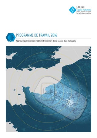 PROGRAMME de travail 2016
Approuvé par le conseil d’administration lors de sa séance du 7 mars 2016
 