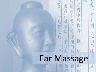 Ear Massage
 