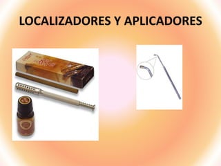 LOCALIZADORES Y APLICADORES
 