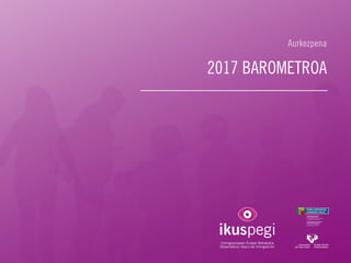 Aurkezpena
2017 BAROMETROA
 