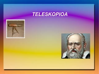 TELESKOPIOA