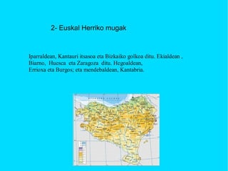 2- Euskal Herriko mugak  