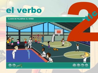 2tic
el verbo
 