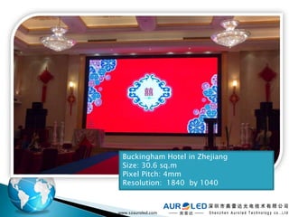 www.szauroled.com
Hotel in Jiangsu
Size: 10 sq.m
Pixel Pitch: 4mm
Resolution: 1040 by 600
 