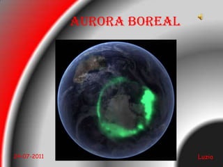 AURORA BOREAL Luzia 24-07-2011 