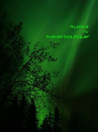 Aurora
             by
travel boutique   R
 