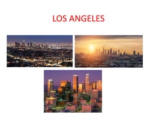 LOS ANGELES
 
