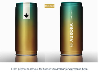 From premium armour for humans to armour for a premium beer.
the can
 