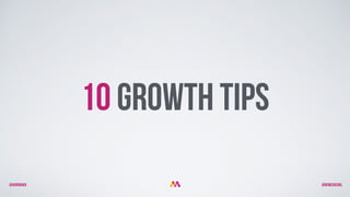 @aurorakb @BEMEGACOOL
10 growth tips
 