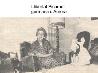 Llibertat Picornell
germana d'Aurora
 