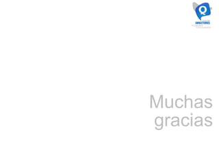 Muchas
gracias
 