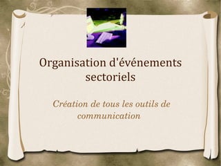 Organisation d'événements sectoriels ,[object Object]