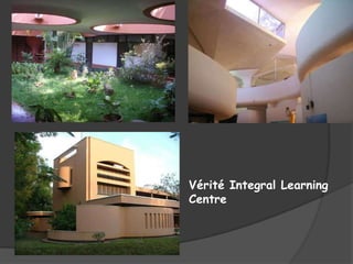 Vérité Integral Learning
Centre
 